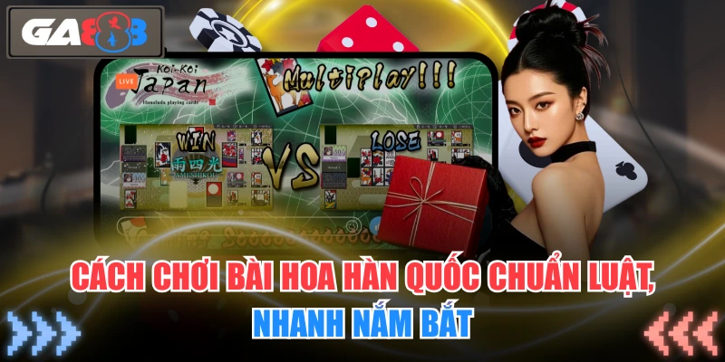 cách chơi bài Hoa Hàn Quốc