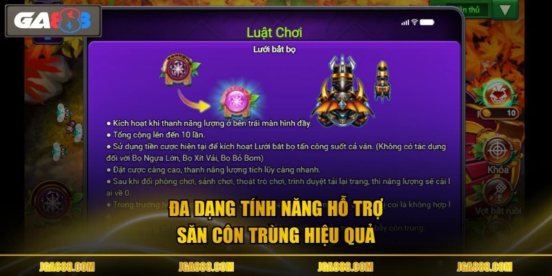 Đa dạng tính năng hỗ trợ săn côn trùng hiệu quả