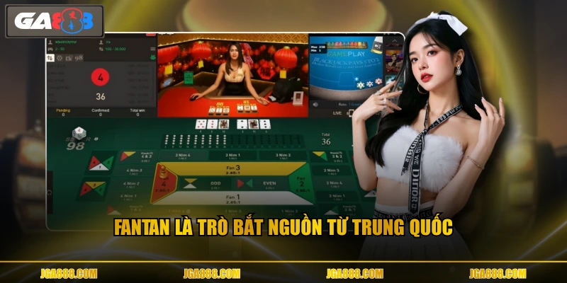 Fantan là trò bắt nguồn từ Trung Quốc